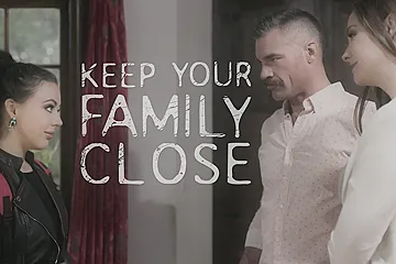 Chanel Preston in Keep Your Family Close - PureTaboo - porn video