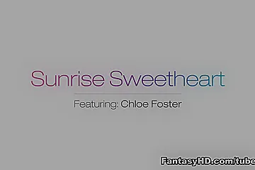 Chloe Foster in Sunrise Sweetheart - FantasyHD Video - porn video