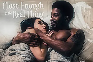 Close Enough To The Real Thing - porn video