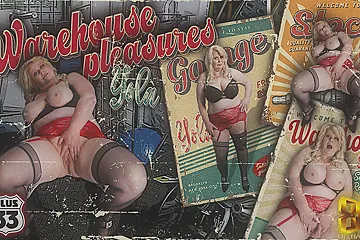 Warehouse Pleasures; Mature Bbw Solo - porn video