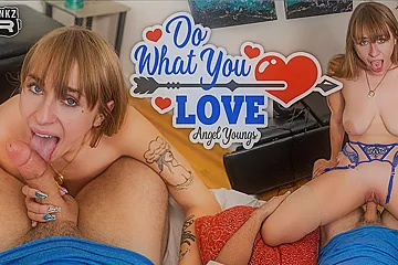 Do What You Love - WankzVR - porn video